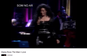 Gershwin The man I love Diana Ross