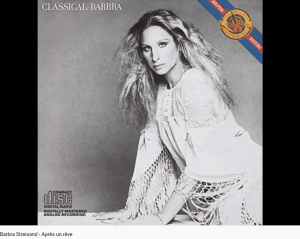 Fauré Streisand Après un rêve