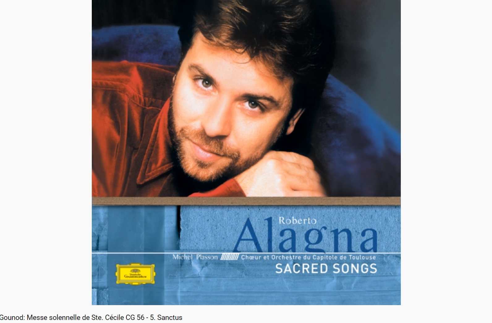 Gounod Messe de Sainte Cécile Sanctus (Alagna)