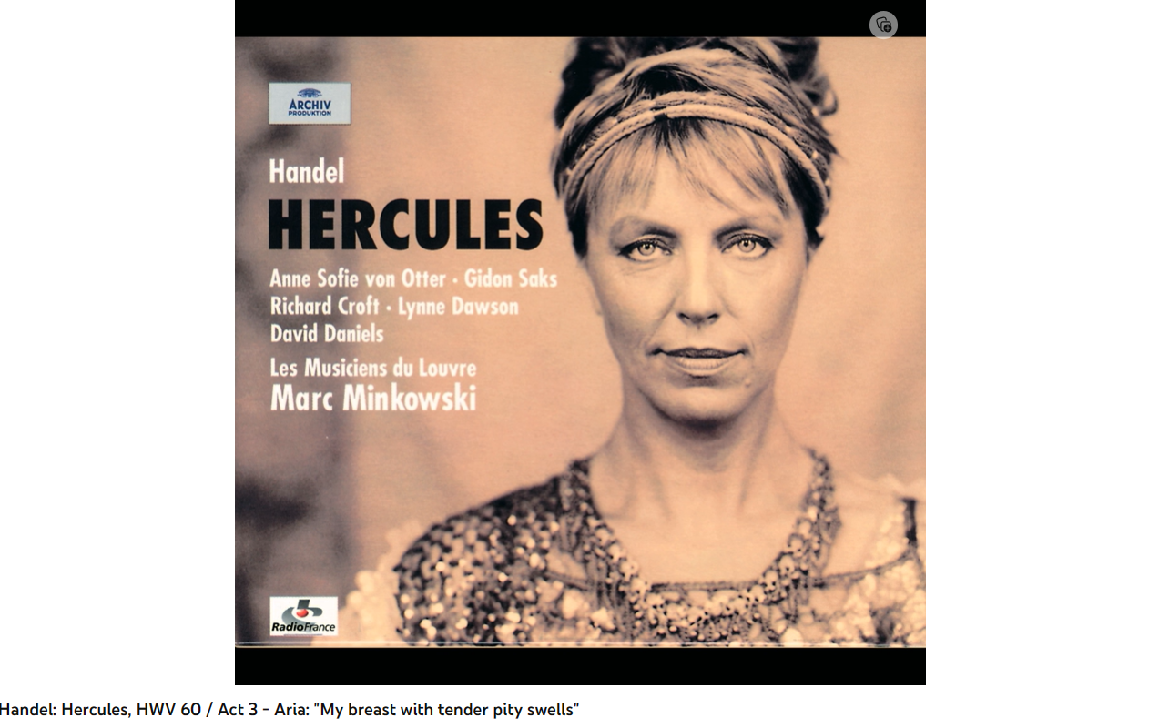 haendel Hercules My breast with tender pity swells